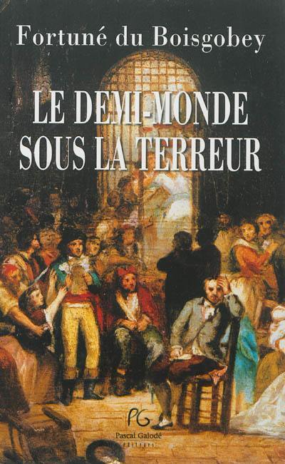 Le demi-monde sous la Terreur (1877)