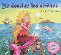 Je dessine les sirènes : livre à pochoirs