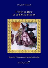 L'idée de Dieu et le franc-maçon : quand la foi devient source de spiritualité