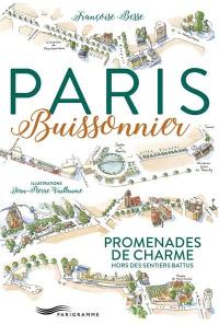 Paris buissonnier : promenades de charme hors des sentiers battus