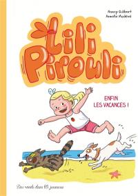 Lili Pirouli. Vol. 4. Enfin les vacances !