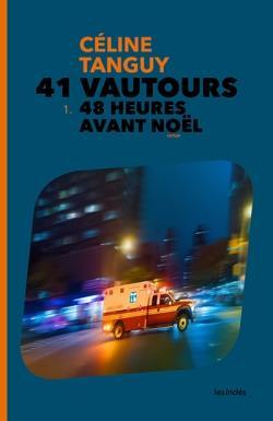 41 vautours. Vol. 1. 48 heures avant Noël