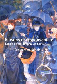 Raisons et responsabilité : essais de philosophie de l'action