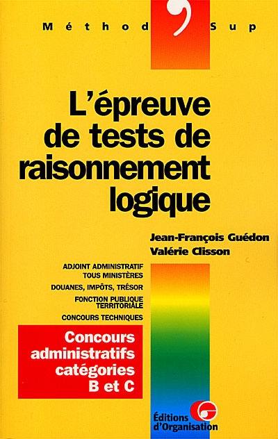 L'épreuve de tests de raisonnement logique : concours administratifs catégories B et C