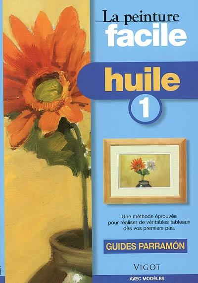 La peinture facile : huile, 1