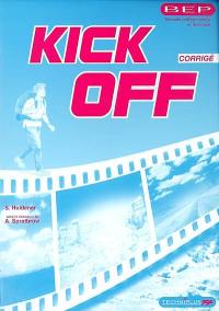 Kick off, BEP, seconde professionnelle et terminale : corrigé : livre du professeur