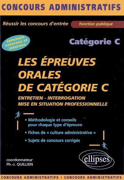 Les épreuves orales de catégorie C : entretien, interrogation, mise en situation professionnelle