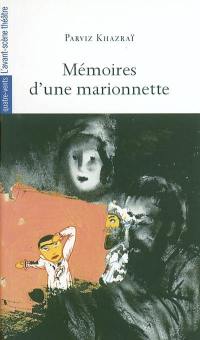 Mémoires d'une marionnette : pièce de théâtre pour acteurs et marionnettes