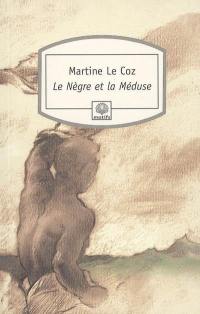 Le Nègre et la Méduse