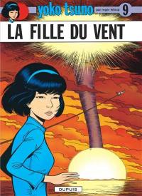 Yoko Tsuno. Vol. 9. La fille du vent