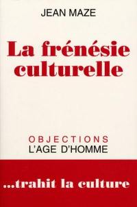 La frénésie culturelle