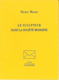 Le sculpteur dans la société moderne