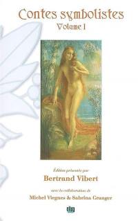 Contes symbolistes. Vol. 1. Le miroir des légendes (1892). Le roi au masque d'or (1892)