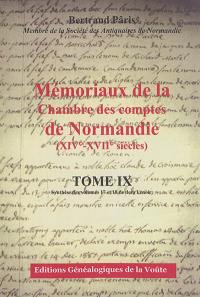 Mémoriaux de la Chambre des comptes de Normandie (XIVe-XVIIe siècles). Vol. 9. Synthèse des volumes 17 et 18 de dom Lenoir