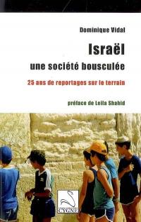 Israël, une société bousculée : 25 ans de reportages sur le terrain