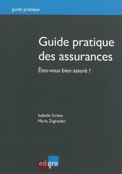 Guide pratique des assurances : êtes-vous bien assuré ?