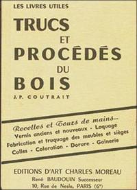 Nouveaux trucs et procédés du bois