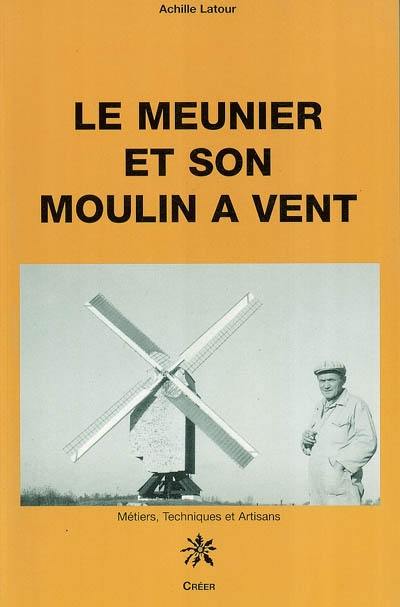 Le meunier et son moulin à vent