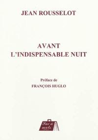 Avant l'indispensable nuit