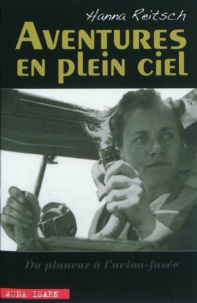 Aventures en plein ciel : du planeur à l'avion-fusée