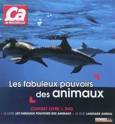 Les fabuleux pouvoirs des animaux