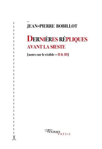 Dernières répliques avant la sieste (notes sur le risible-II & III)