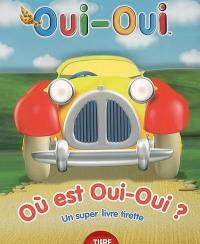 Où est Oui-Oui ?