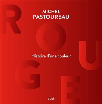 Rouge, histoire d'une couleur