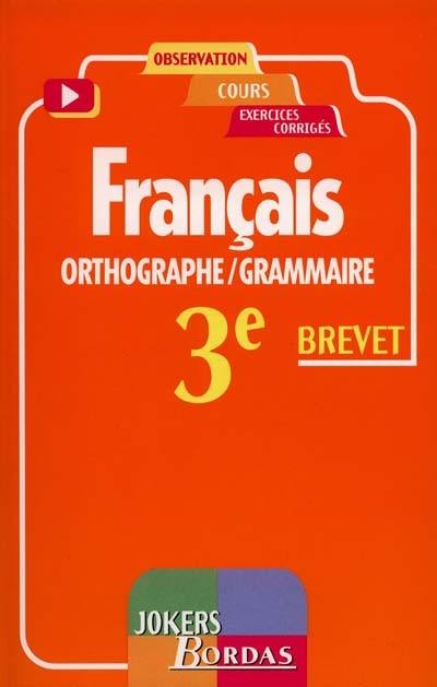 Orthographe-grammaire 3e