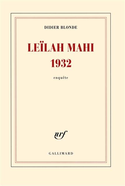 Leïlah Mahi 1932 : enquête