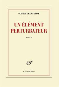 Un élément perturbateur