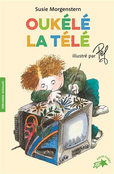 Livre : Oukélé La Télé, Le Livre De Susie Morgenstern - Gallimard ...