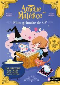 Amélie Maléfice. Mon grimoire de CP