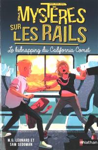 Mystères sur les rails. Vol. 2. Le kidnapping du California Comet