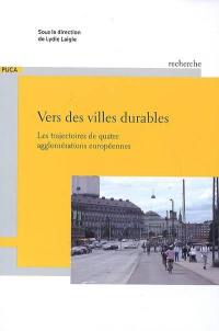 Vers des villes durables : les trajectoires de quatre agglomérations européennes