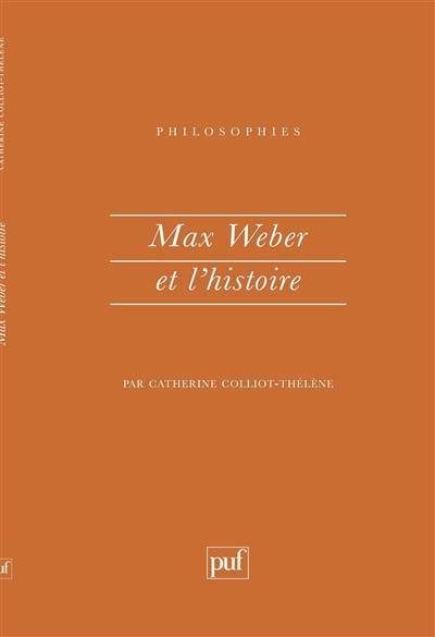 Max Weber et l'histoire