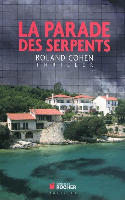 La parade des serpents : thriller