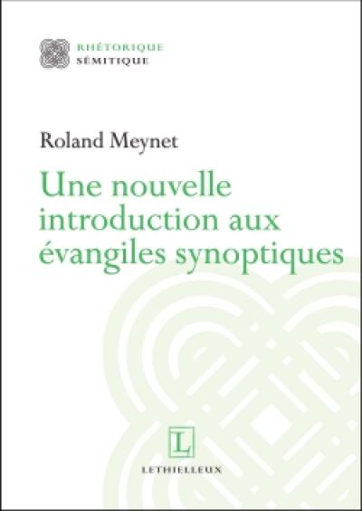 Une nouvelle introduction aux Evangiles synoptiques