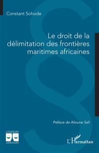 Le droit de la délimitation des frontières maritimes africaines