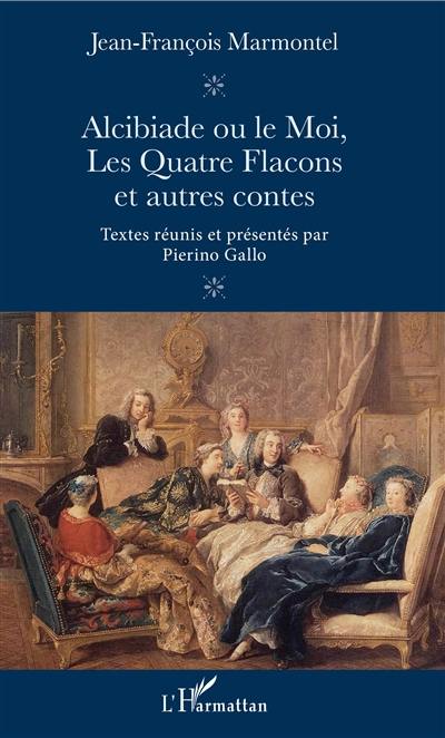 Alcibiade ou Le moi, Les quatre flacons et autres contes