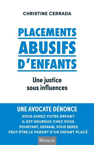 Placements abusifs d'enfants : une justice sous influences