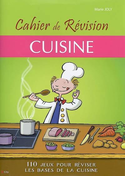 Cuisine : cahier de révision