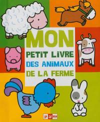 Mon petit livre des animaux de la ferme