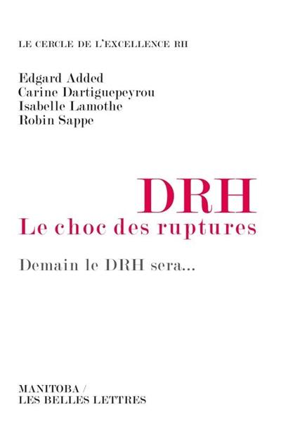 DRH, le choc des ruptures : demain le DRH sera...