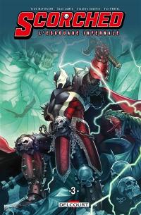 Scorched : l'escouade infernale : Spawn's universe. Vol. 3