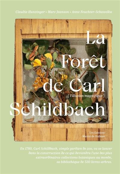 La forêt de Carl Schildbach : l'illusion magnifique