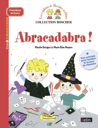 Les exploits de Maxime et Clara. Abracadabra ! : niveau 1