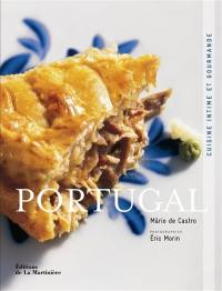 Portugal : cuisine intime et gourmande