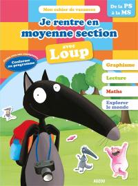 Je rentre en moyenne section avec Loup : de la PS à la MS, 3-4 ans