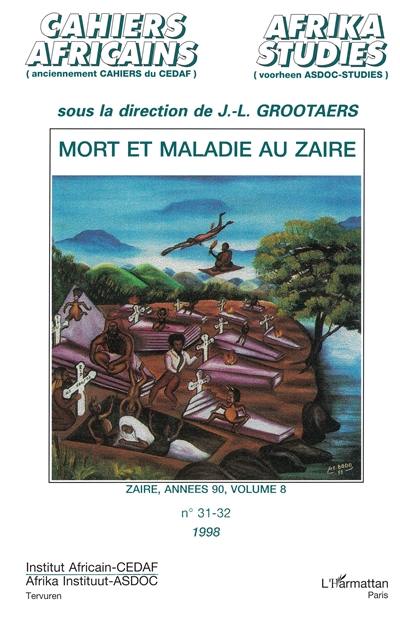 Zaïre, années 90. Vol. 8. Mort et maladie au Zaïre